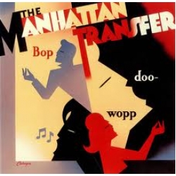 Manhattan Transfer - Bop doo-wopp